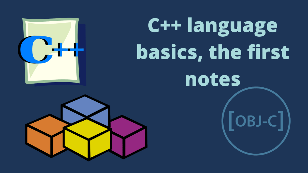 C++ language basics, the first notes