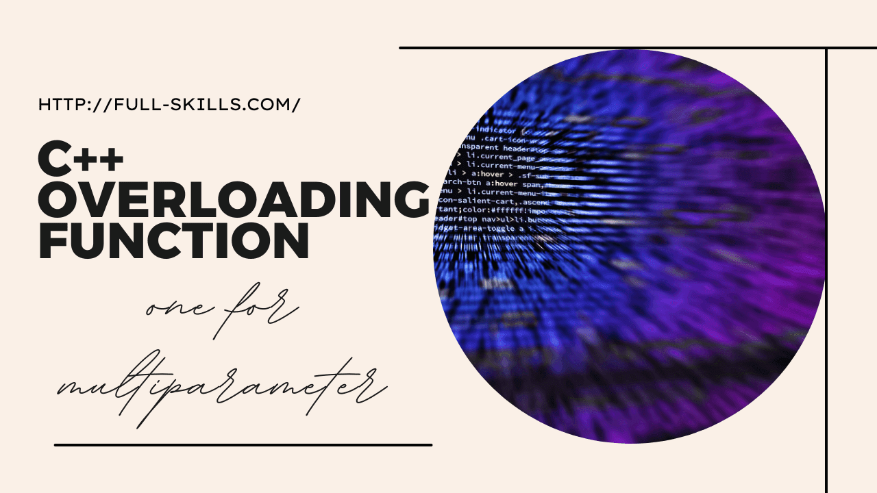 C++ Overloading Function one for multiparameter