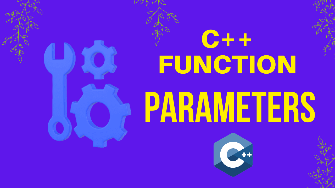 C++ Function Parameters Easy Way 