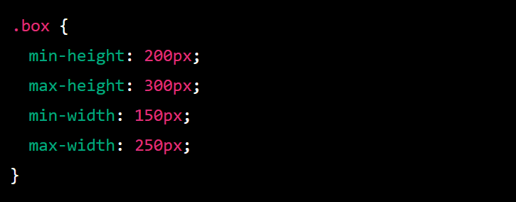 use the min-width and max-width properties to set the minimum and maximum width of an element