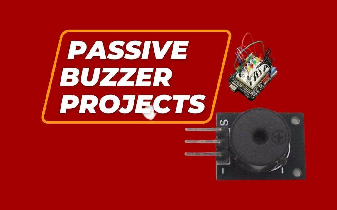 Unlocking the Power of Arduino Uno with the Ultimate Guide to Passive Buzzer Projects
