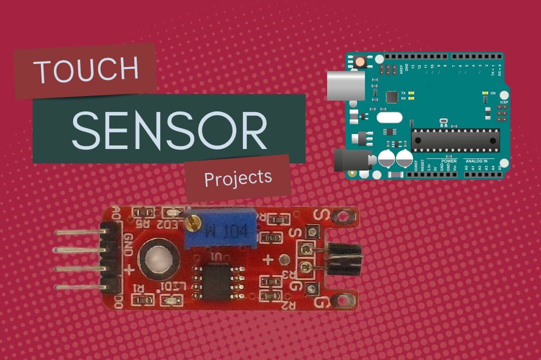 7 Cool Touch Sensor Projects You Can Build With Arduino Uno