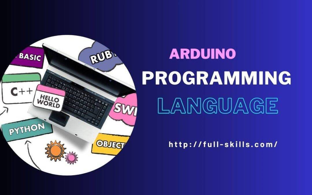 What does Arduino programming language do? Discover the Code Behind Your Favorite Microcontroller