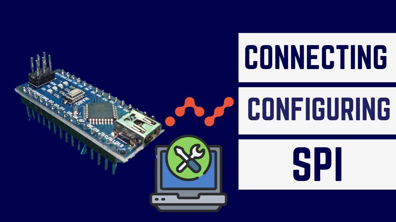 Connecting and Configuring SPI Devices
