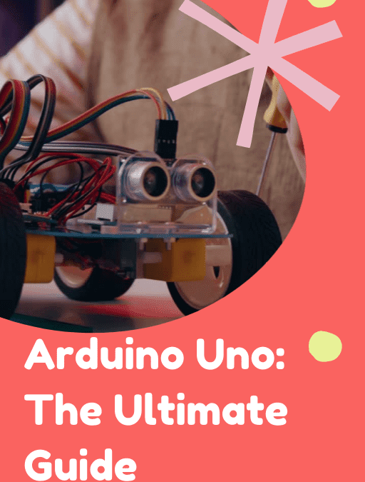 Arduino Uno The Ultimate Guide