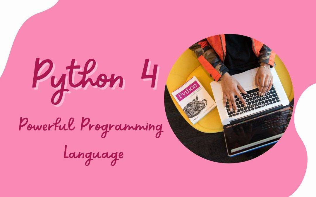 Python 4: Powerful Programming Language