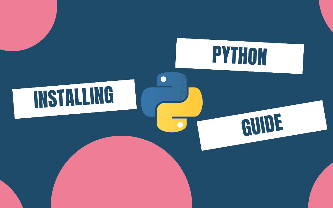 Installing Python: A Comprehensive Guide