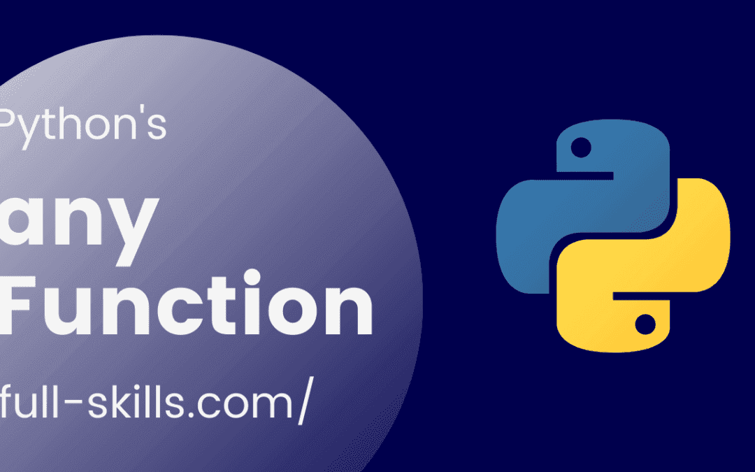 Mastering Python’s any Function: A Comprehensive Guide