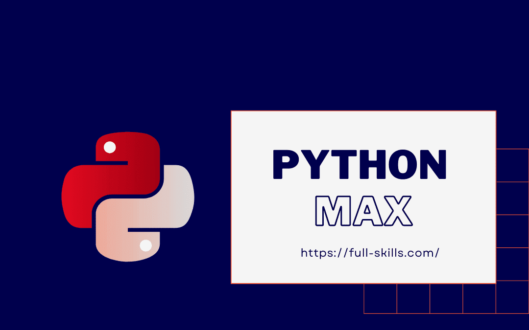 Python Max: Exploring the Maximum Value in Python