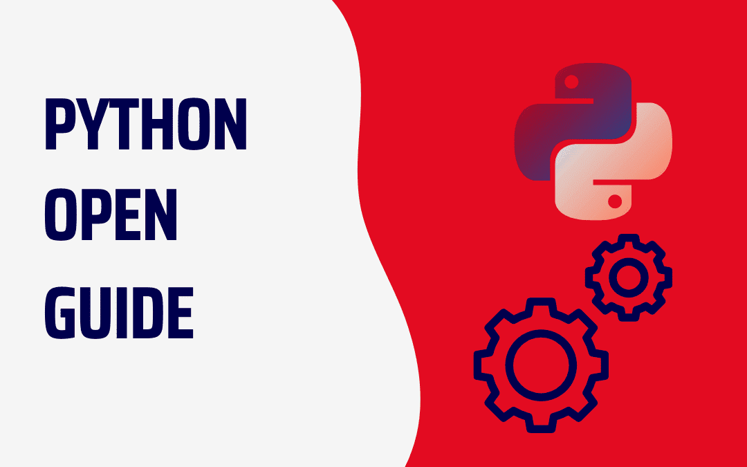 Python Open: A Comprehensive Guide for Efficient Development