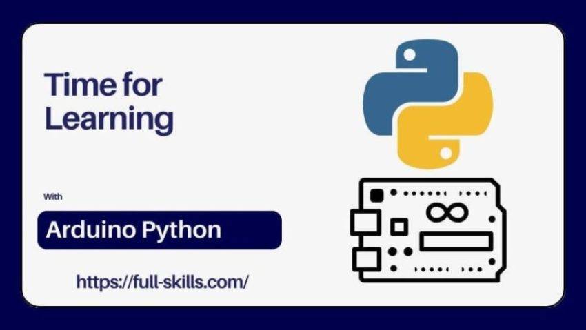 Time for Learning Arduino Python: Mastering the Fusion of Hardware and Software