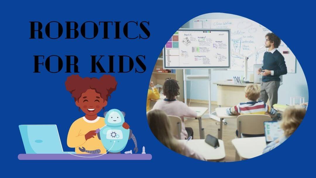 Robotics for Kids: Unleashing Incredible Potential