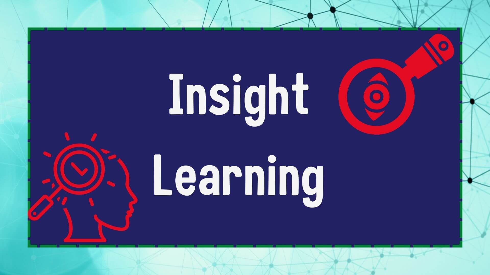 Unlocking the Potential of Insight Learning A Comprehensive Guide