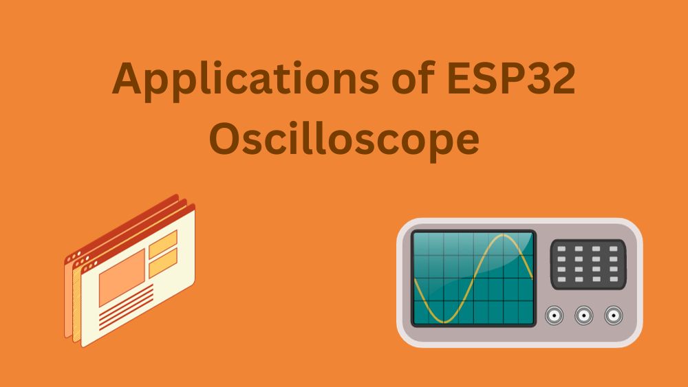 Applications of ESP32 Oscilloscope
