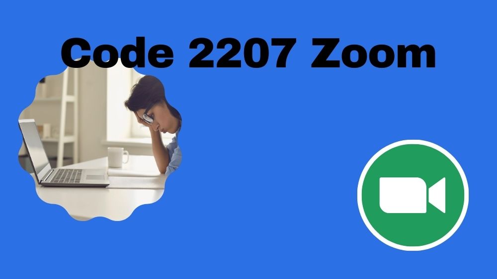 Code 2207 Zoom