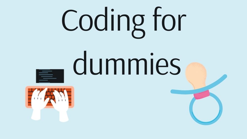 Coding for dummies