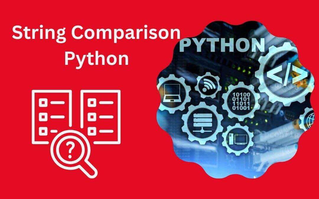 Elevate Your Python Skills: String Comparison Python Made Easy