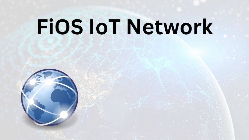 FiOS IoT Network