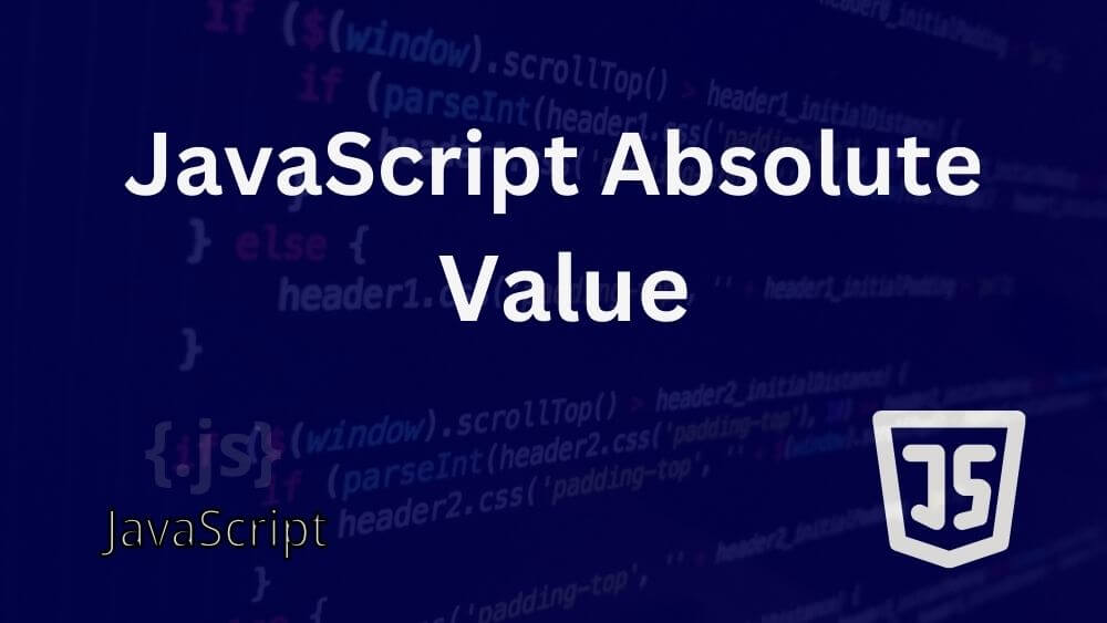 JavaScript Absolute Value: A Deep Dive