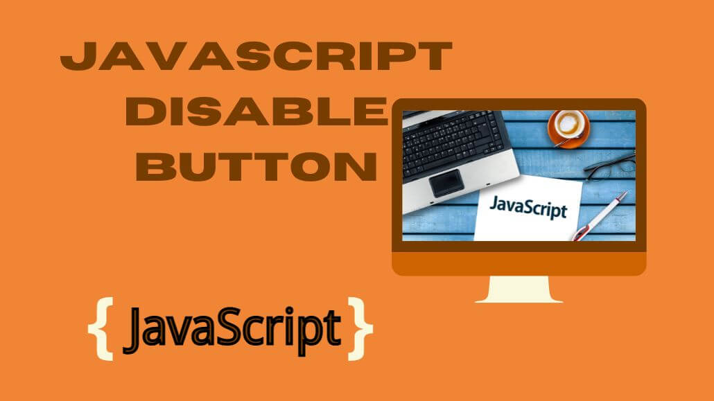 JavaScript Disable Button