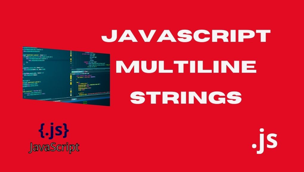 JavaScript Multiline Strings