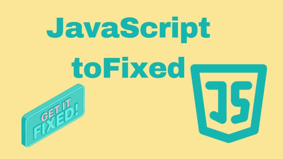 The Power of JavaScript toFixed: A Comprehensive Guide