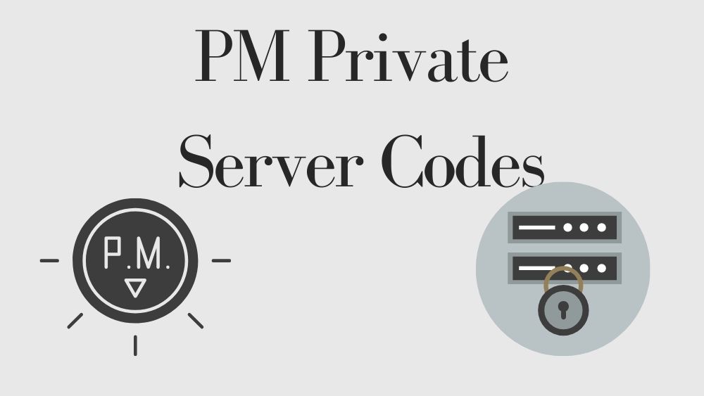 PM Private Server Codes