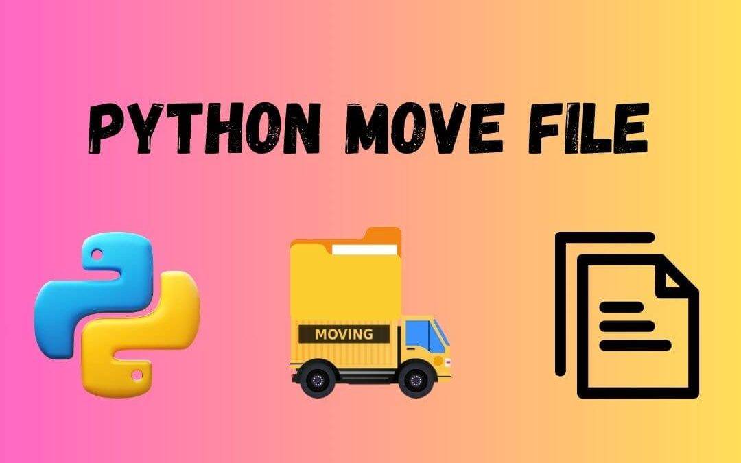 Python Move File: A Comprehensive Guide