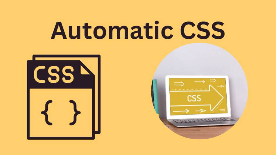 Automatic CSS: Streamline Your Web Design Efforts