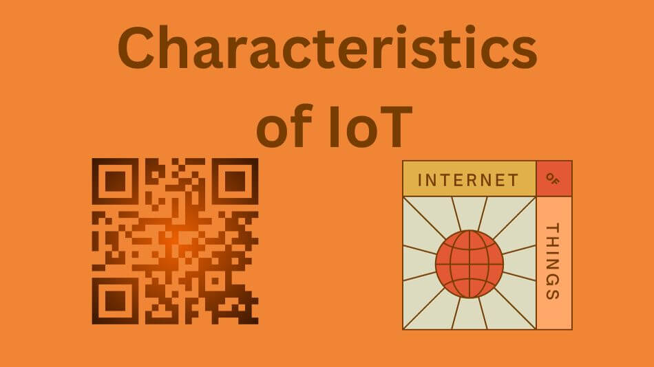 Characteristics of IoT