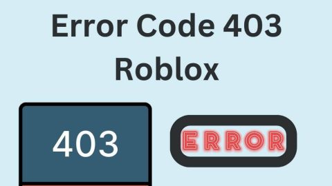 Error Code 403 Roblox: Unlocking The Gateway To Your Virtual World