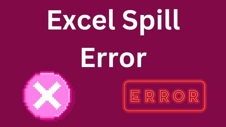 Excel Spill Error Uncovering the Secrets of This Common Issue