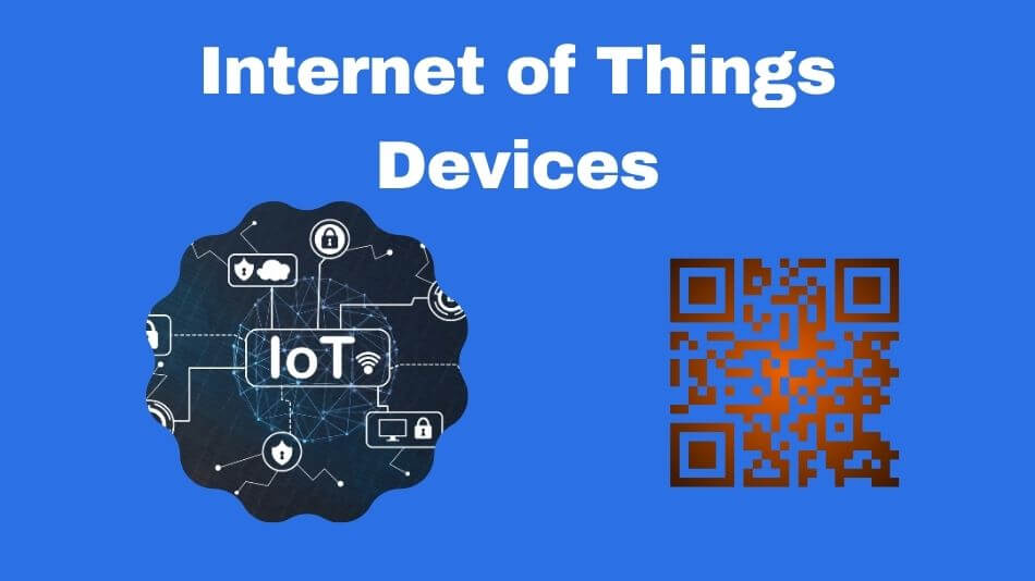 Internet of Things Devices