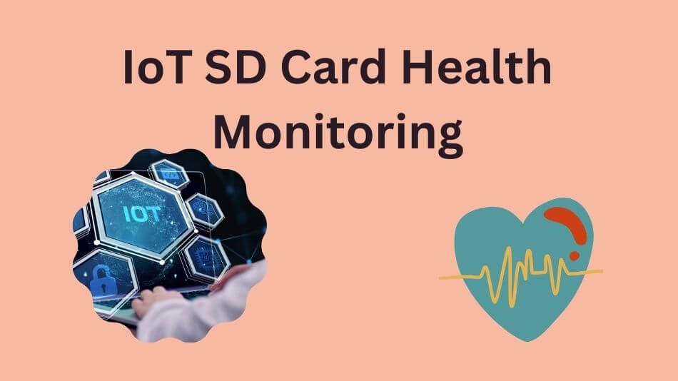 IoT SD Card Health Monitoring