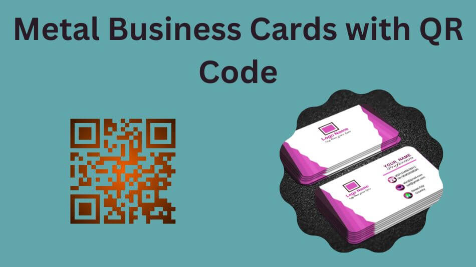 Metal Business Cards with QR Code: Innovative Marketing