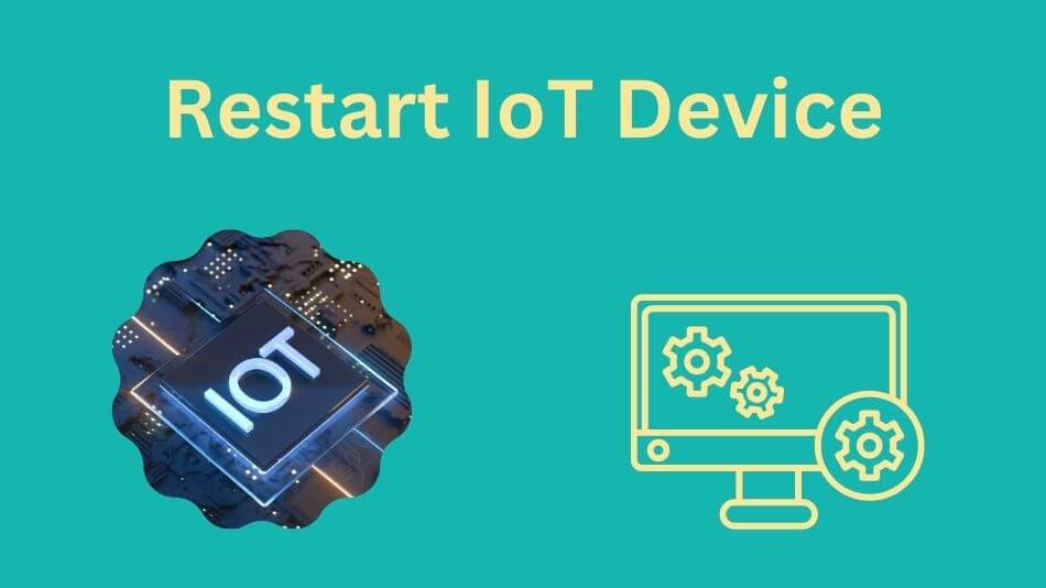 Restart IoT Device