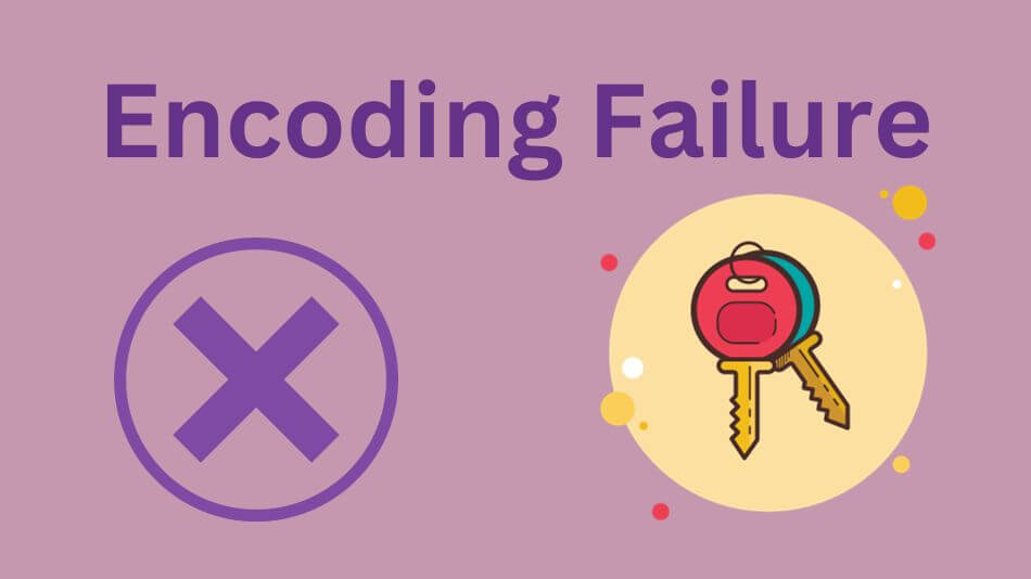 The Enigma of Encoding Failure: Unraveling the Digital Mysteries