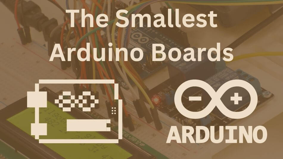 The World of Wonders Exploring The Smallest Arduino Boards