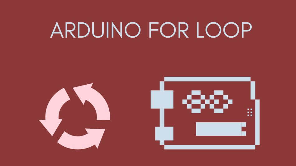 Arduino For Loop