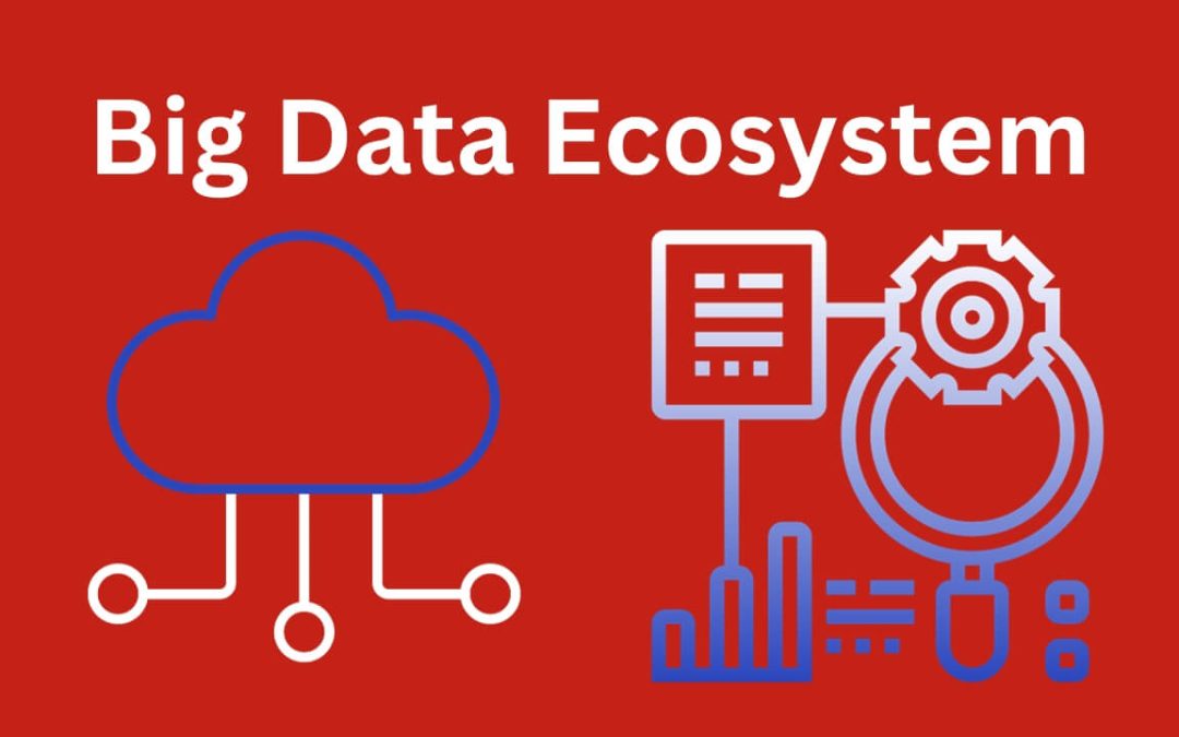 Navigating the Big Data Ecosystem: Unraveling the Power and Potential