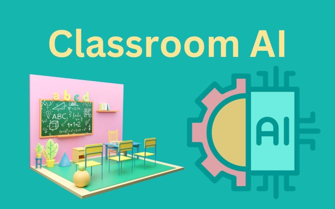 The Power of Classroom AI: Revolutionizing Education