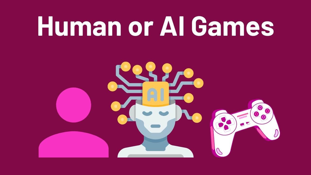 Human or AI Games