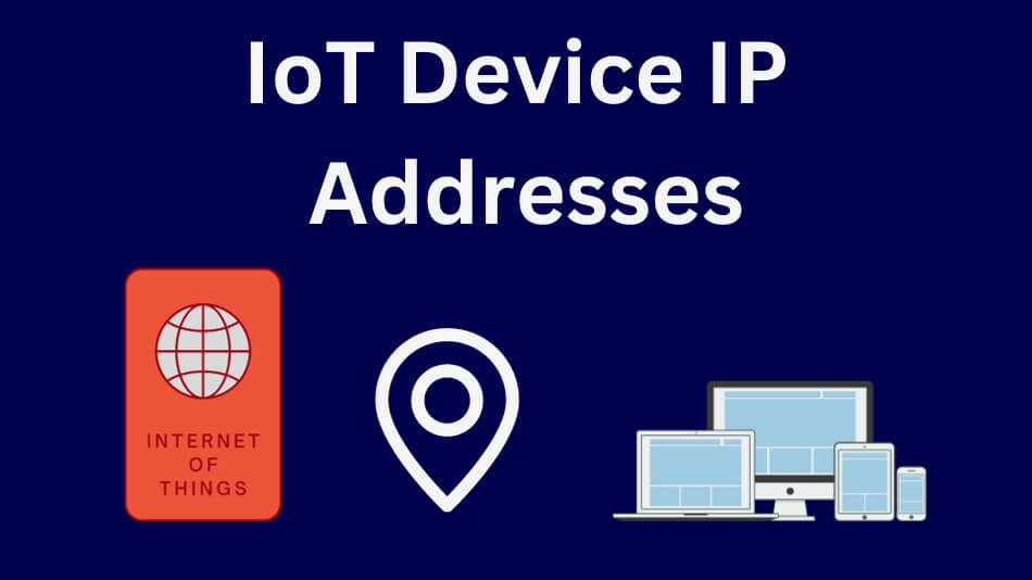 IoT Device IP Addresses