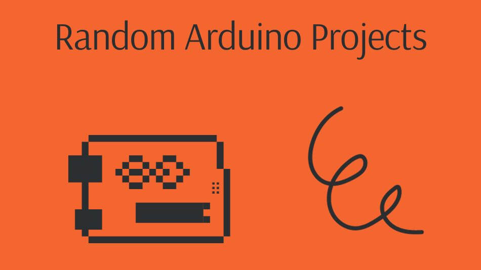 Random Arduino Projects