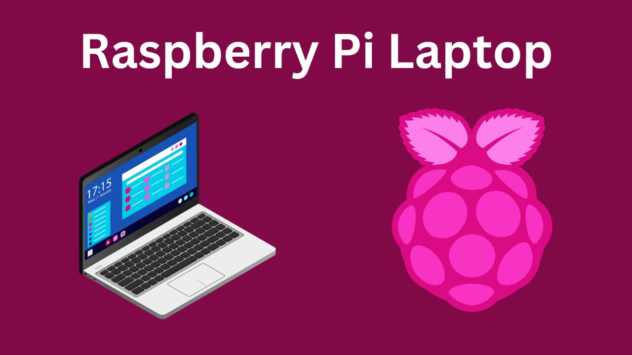 Raspberry Pi Laptop