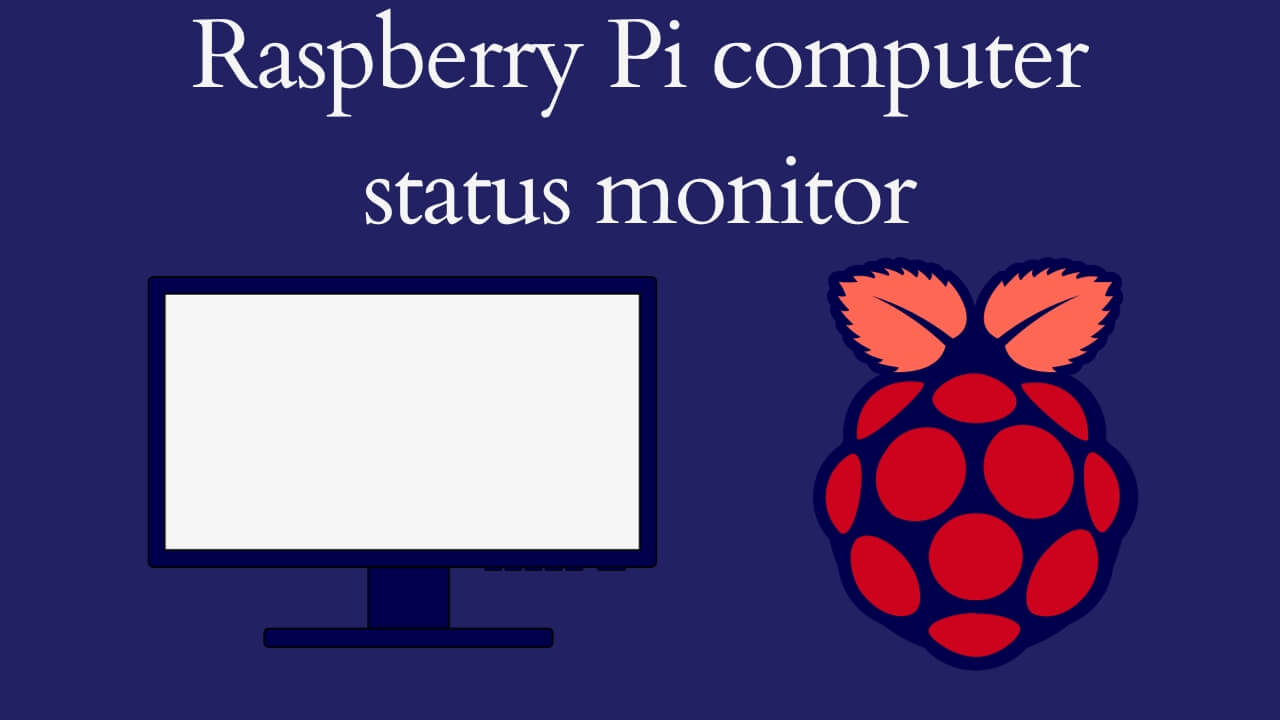 Raspberry Pi computer status monitor