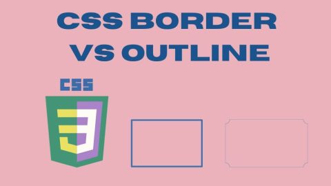 CSS Border Vs Outline: Understanding The Key Differences