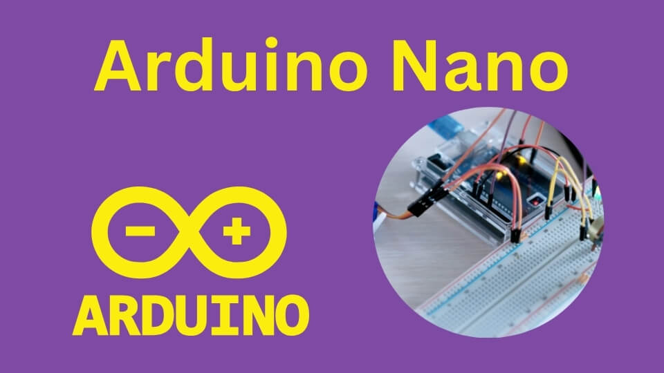 Unleashing Creativity with Arduino Nano: A Gateway to Innovation