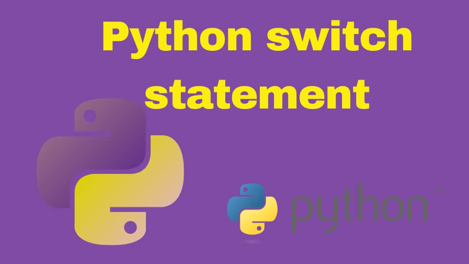 Python switch statement: Mastering Control Flow