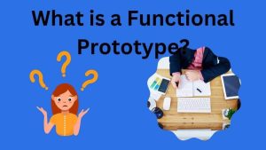 What is a Functional Prototype